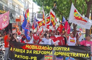 Ato contra a Reforma Administrativa em Patos tem participação ativa da CTB e servidores públicos